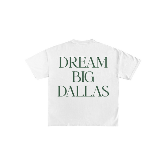 DALLAS DREAM BIG T